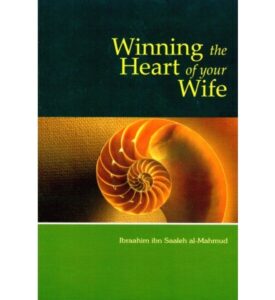 Winning the Heart of Your Wife