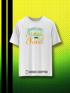 Always Stay Humble Round Neck Half Sleeve T-Shirts