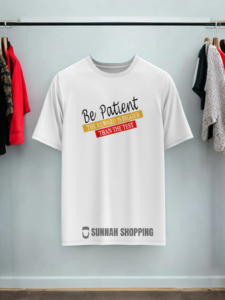 Be Patient Round Neck Half Sleeve T-Shirts