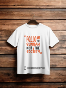 Follow The Sunnah Not The Society Round Neck Half Sleeve T-Shirts