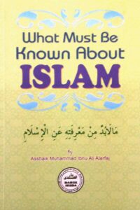 What Must Be Known About Islam?