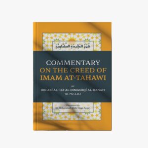 Commentary on The Creed of Imam At-Tahawi