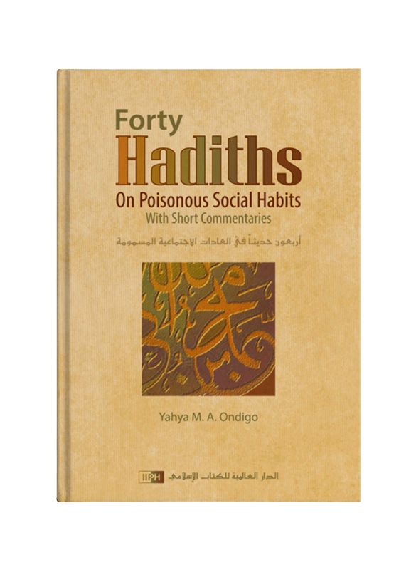Forty Hadith On Poisonous Social Habits
