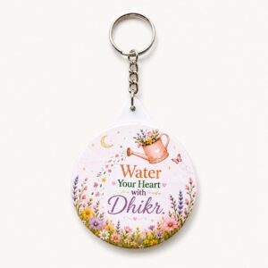 Water Your Heart with Dhikr Keychain