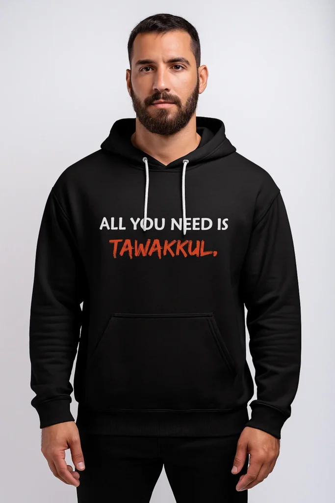 All You Need Is Tawakkul Islamic hoodie 350 GSM premium heavyweight fabric for Muslim men and women