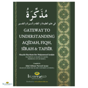Gateway to Understanding Aqeedah, Fiqh, Seerah & Tafseer