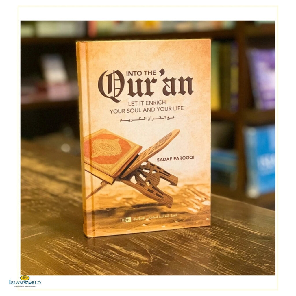 Into the Quran: Let It Enrich Your Soul and Your Life