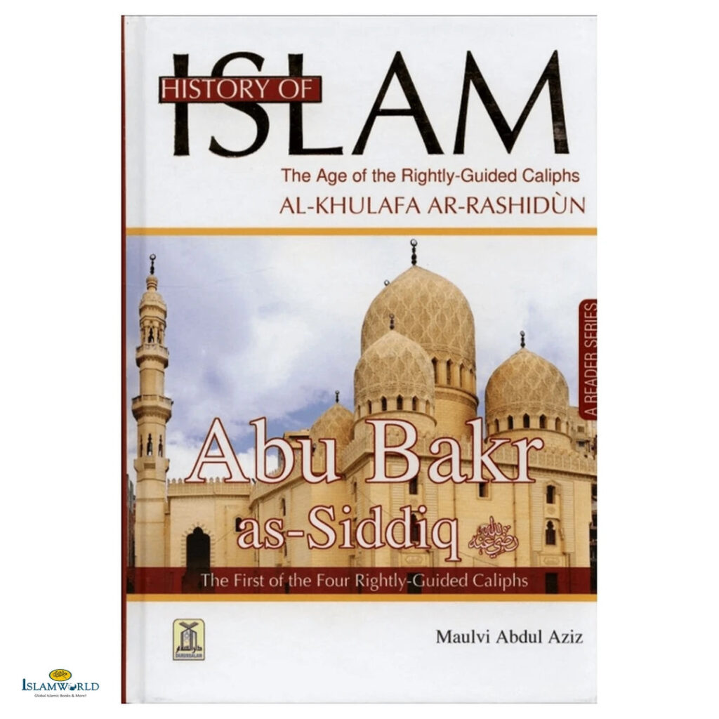 History of Islam Abu Bakr as-Siddiq (R.A)