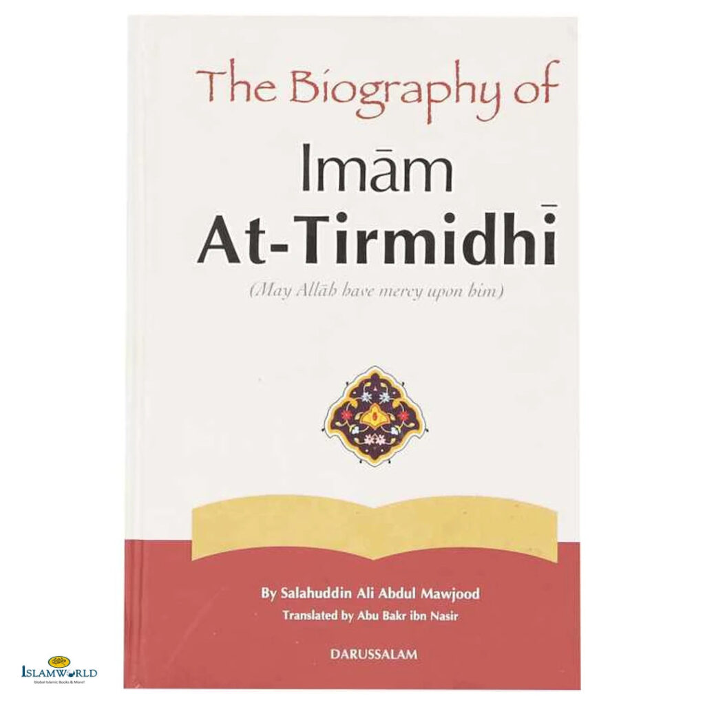 The Biography of Imam At-Tirmidhi