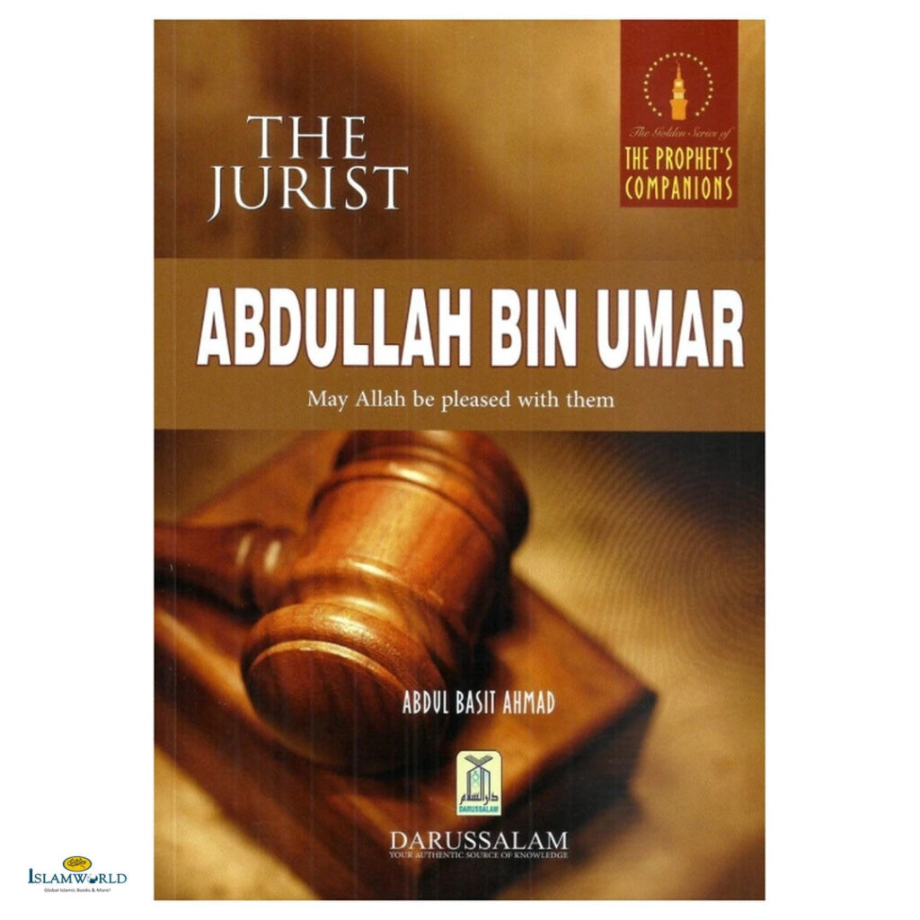 The Jurist: Abdullah Bin Umar (R) (Golden Series)