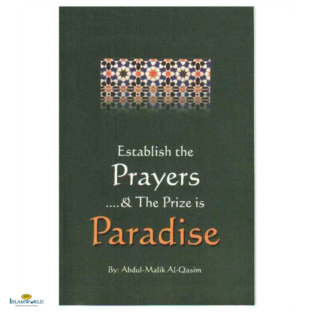 Establish The Prayers... And The Prize Is Paradise