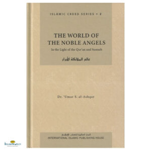 The World Of The Noble Angels - Islamic Creed Series 2