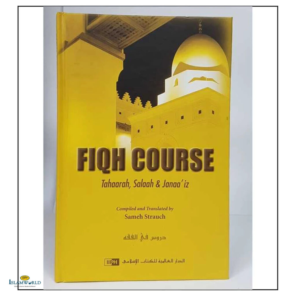Fiqh Course Tahaarah, Salaah & Janaa’iz