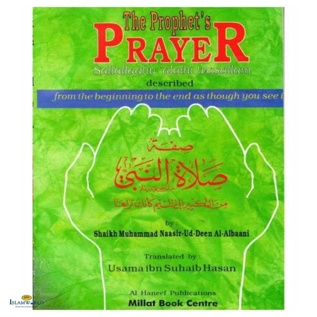 The Prophet's Prayer Described by Sheikh Naasir-ud-din Al-Albaani