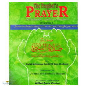 The Prophet's Prayer Described by Sheikh Naasir-ud-din Al-Albaani