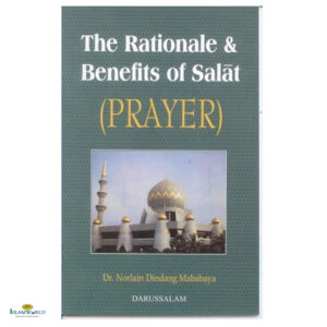 The Rationale & Benefits of Salat (Prayer)