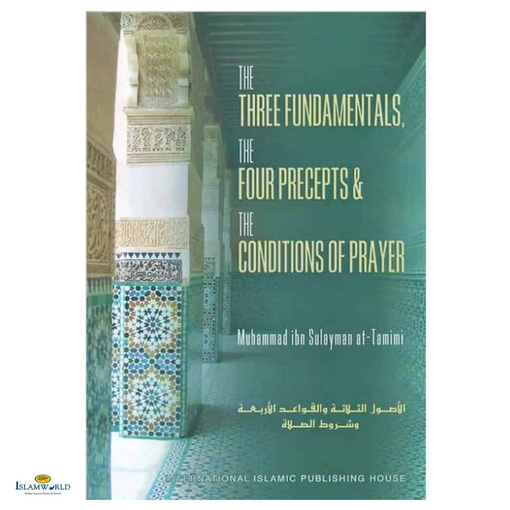 The Three Fundamentals, The Four Precepts and The Conditions of Prayer