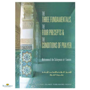 The Three Fundamentals, The Four Precepts and The Conditions of Prayer