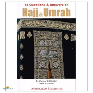 75 Questions & Answers on Hajj & Umrah