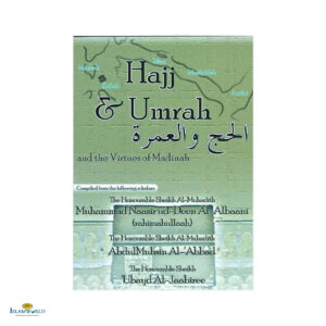 Hajj & Umrah and the Virtues of Madinah