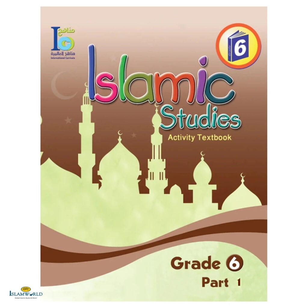 Islamic Studies (Ico) – Grade 6 – Part 1 – Activity Textbook