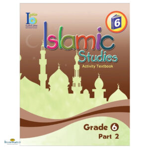 Islamic Studies (Ico) – Grade 6 – Part 2 – Activity Textbook