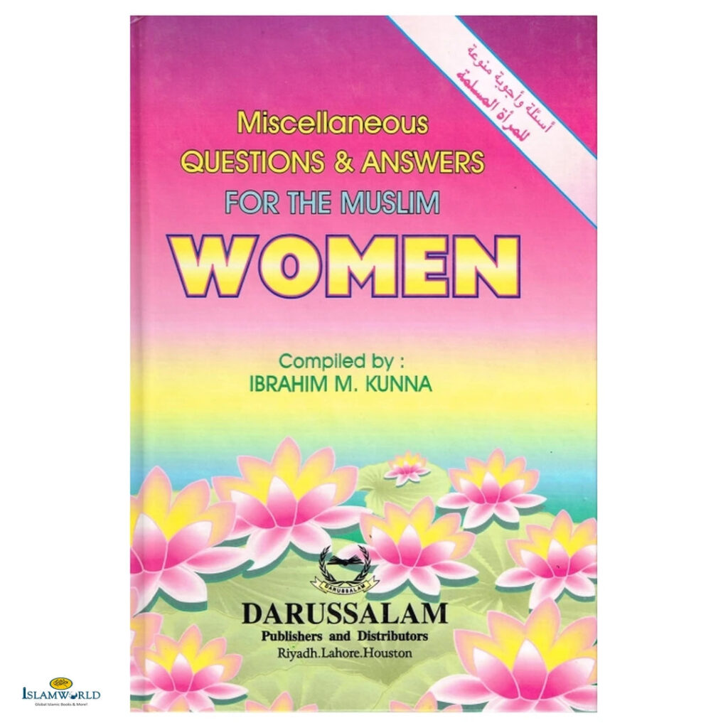 Miscellaneous Questions & Answers For The Muslim Women
