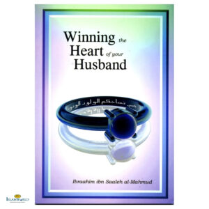 Winning the Heart of Your Husband