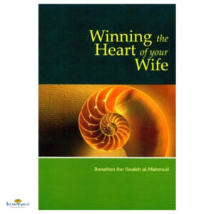 Winning the Heart of Your Wife