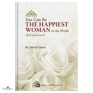 You Can Be The Happiest Woman In The World
