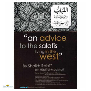An Advice to the Salafis Living in the West