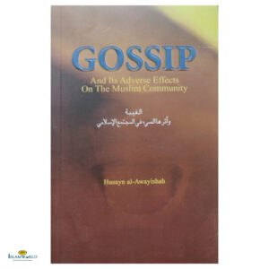 Gossip and Its Adverse Effects on the Muslim Community