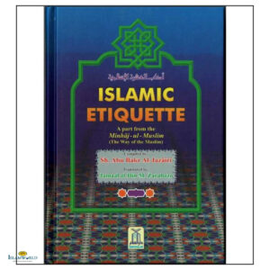 Islamic Etiquette- A Part From The Minhaj-Ul-Muslim
