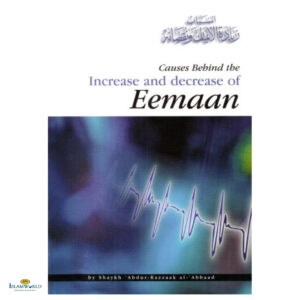 Causes Behind the Increase and Decrease of Eemaan