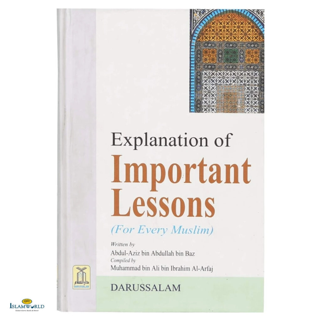 Explanation Of Important Lessons (For Every Muslim)