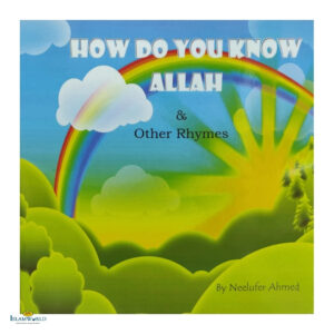 How Do You Know Allah and Other Rhymes