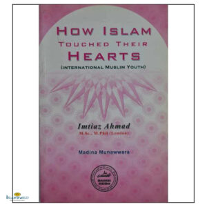 How Islam Touched Their Hearts