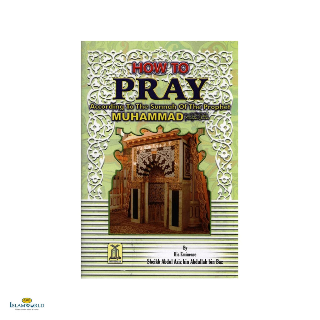How to Pray According to the Sunnah of The Prophet Muhammad ﷺ