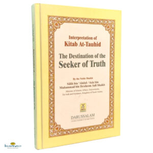 Interpretation of Kitab At-Tauhid - The Destination of the Seeker of Truth