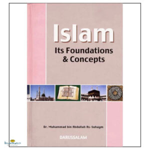 Islam Its Foundation & Concepts