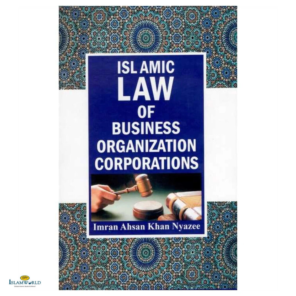 Islamic Law of Business Organization Corporations