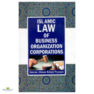 Islamic Law of Business Organization Corporations