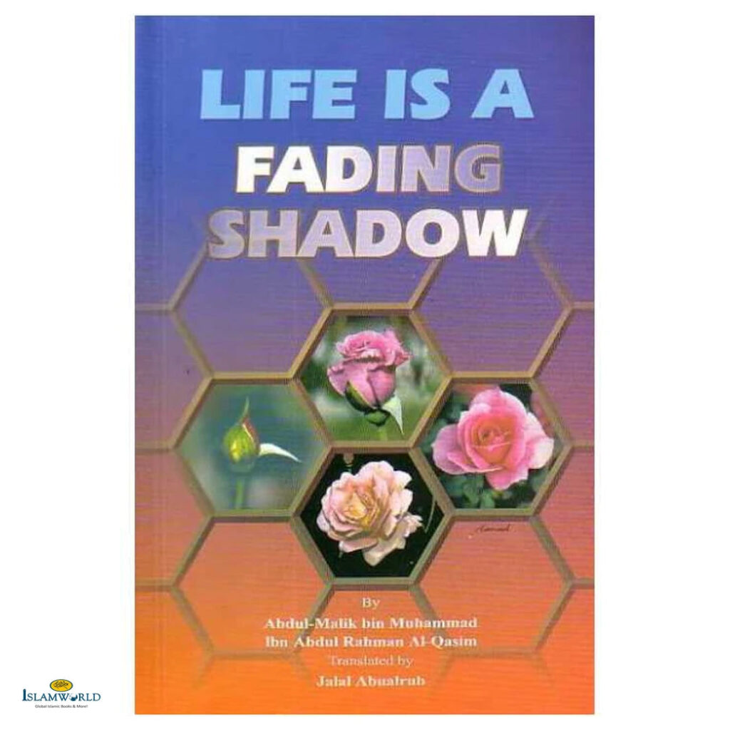 Life Is A Fading Shadow