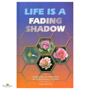 Life Is A Fading Shadow