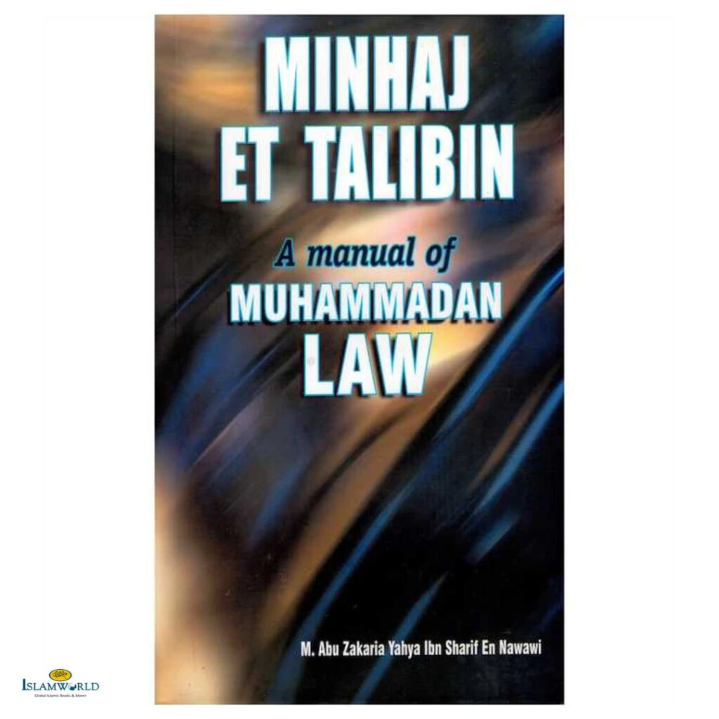 Minhaj Et Talibin: A Manual of Muhammadan Law
