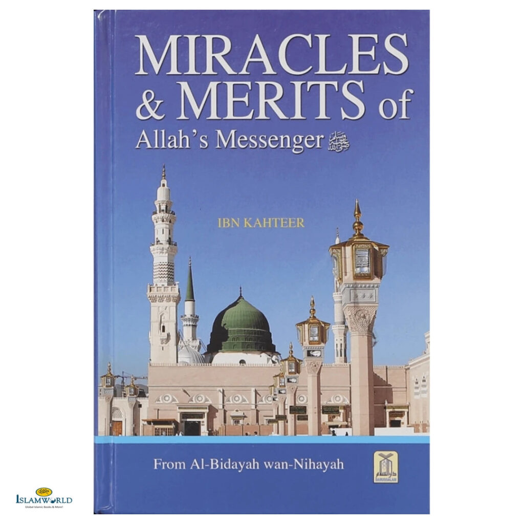 Miracles and Merits of Allahs Messenger