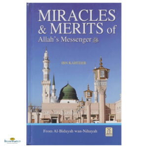 Miracles and Merits of Allahs Messenger