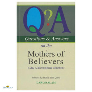 Questions & Answers on the Mothers of The Believers
