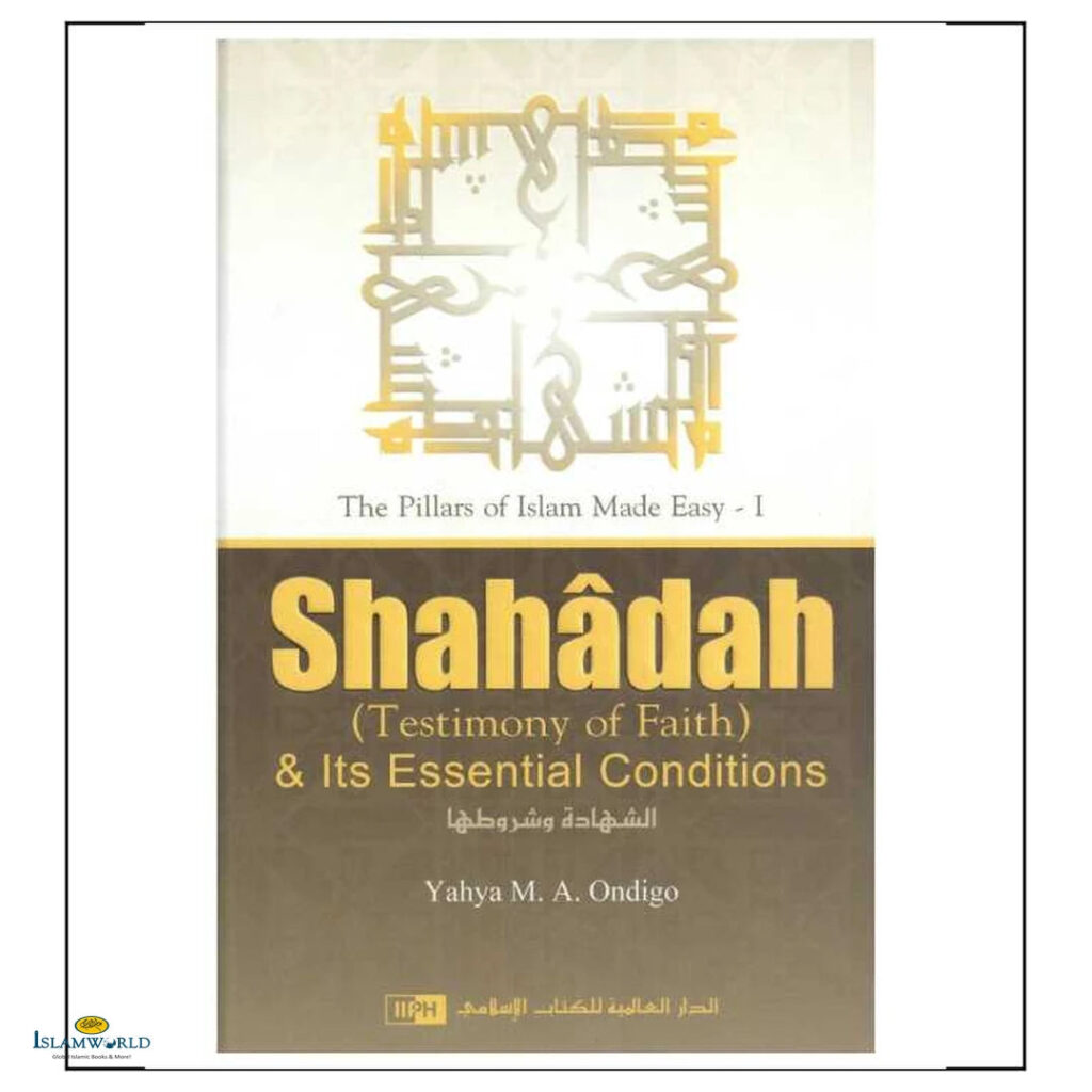 Shahadah & Its Essential Conditions