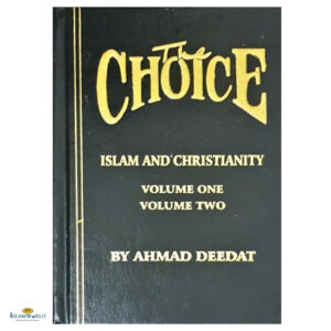 The Choice: Islam and Christianity (Volume1 & 2 in one book)